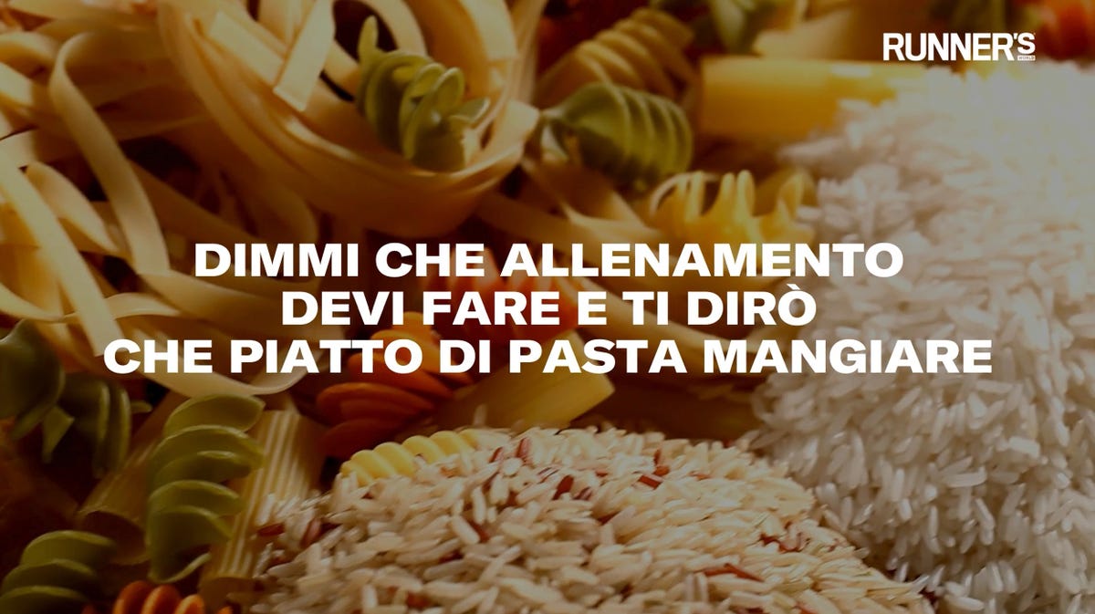 preview for Dimmi che allenamento devi fare e ti dirò che piatto di pasta mangiare