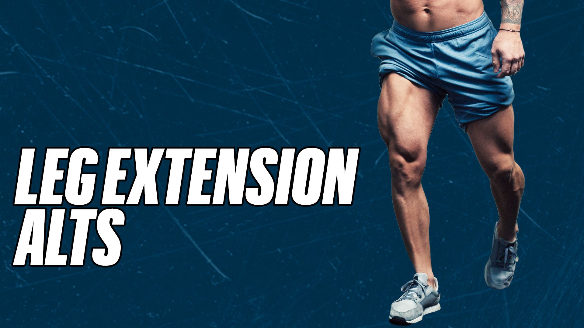 7 Leg Extension Alternative Exercises for Workouts to Build Quads