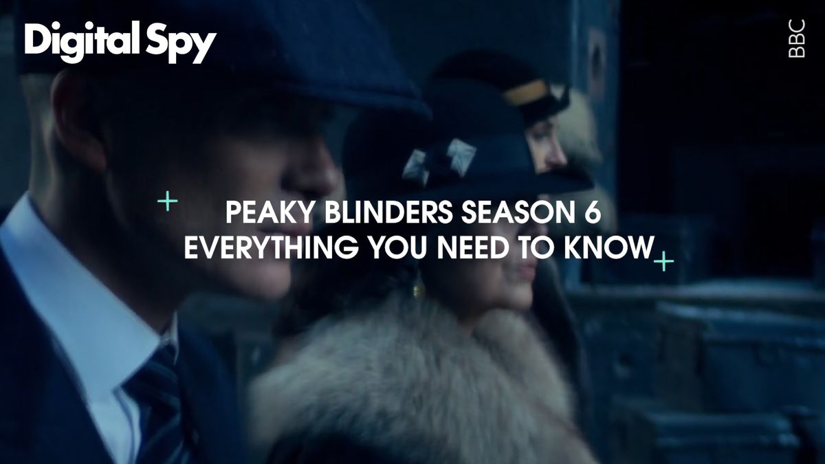preview for Peaky Blinders Season 6: Everything You Need To Know