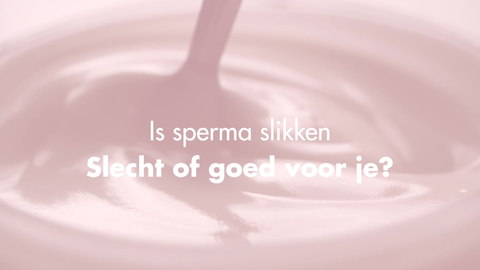 Is Sperma Slikken Slecht Of Juist Goed Voor De Gezondheid