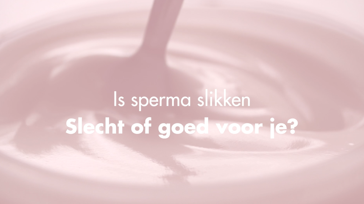 preview for Is sperma slikken slecht of goed voor je?