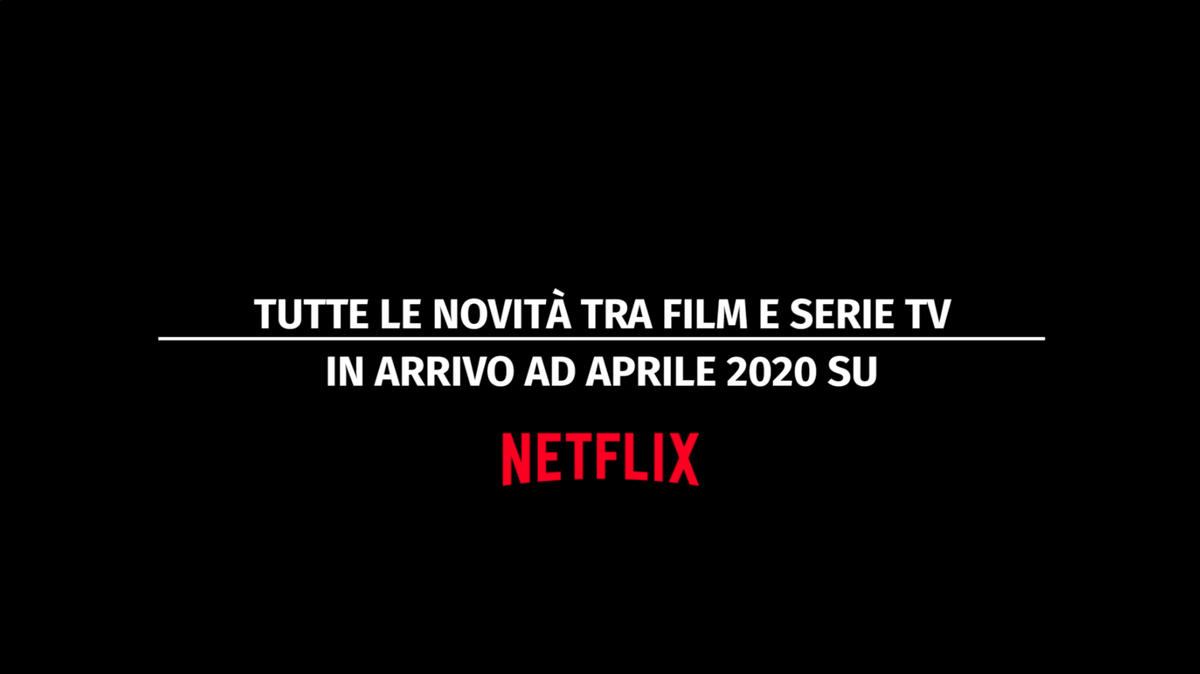 preview for Le novità di aprile su Netflix
