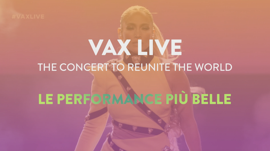 preview for Vax Live: The Concert To Reunite The World Le performance più belle