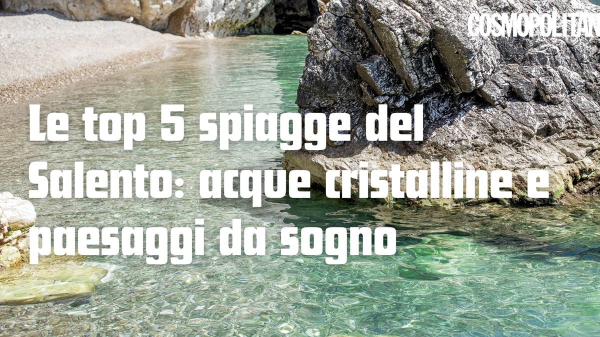 preview for Le top 5 spiagge del Salento