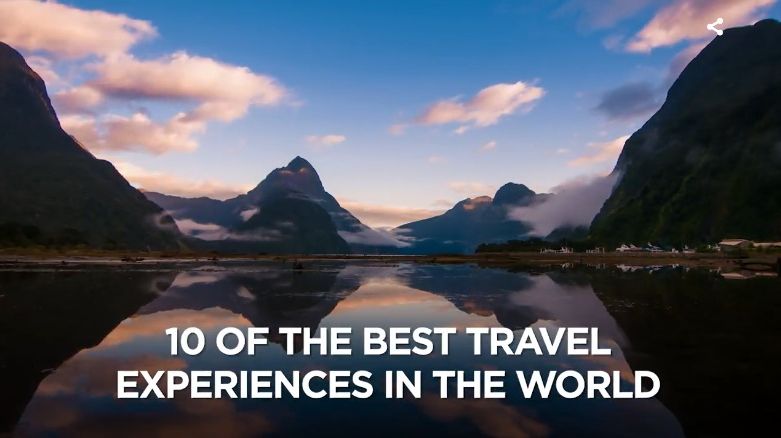 preview for 10 of the best travel experiences in the world