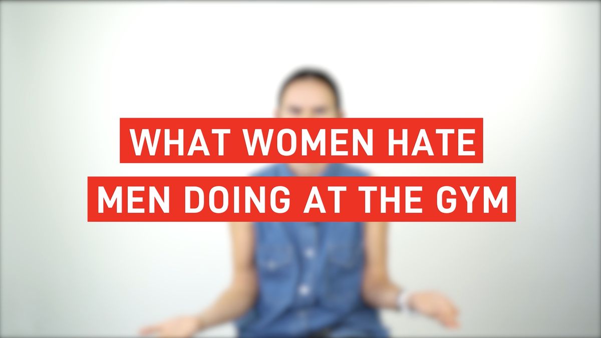 preview for What women hate men doing at the gym