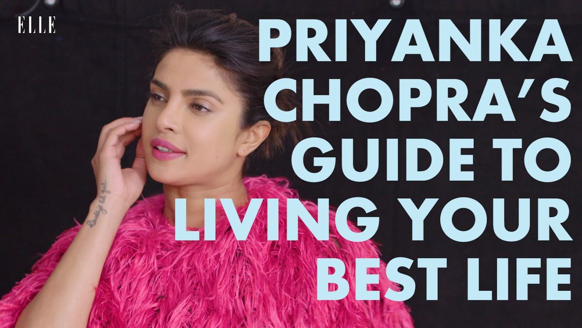 preview for Priyanka Chopra's Guide To Living Your Best Life | ELLE UK