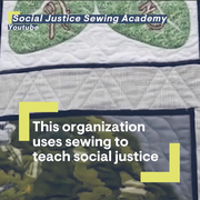 closeup of text reading "this organization uses sewing to teach social justice" on quilt background