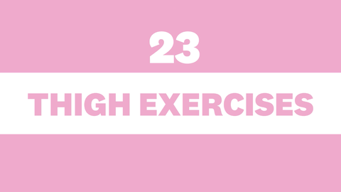 preview for 23 Thigh Exercises