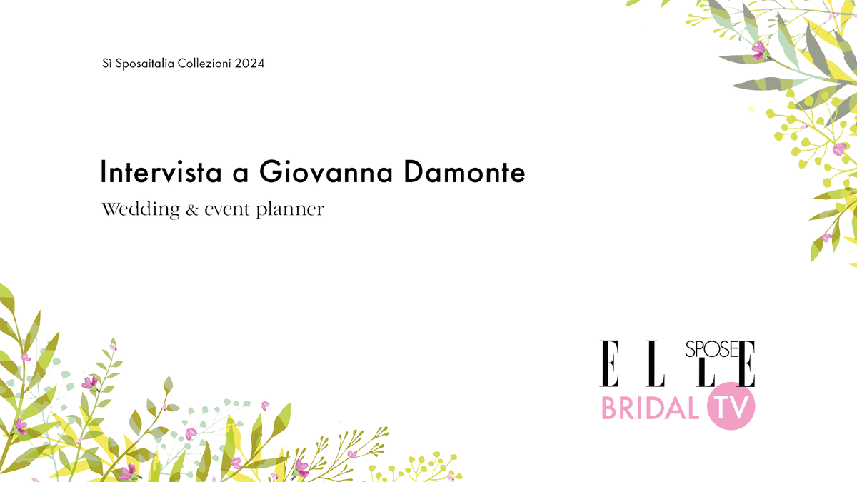 preview for Elle Spose Bridal TV 2024 - Intervista a Giovanna Damonte