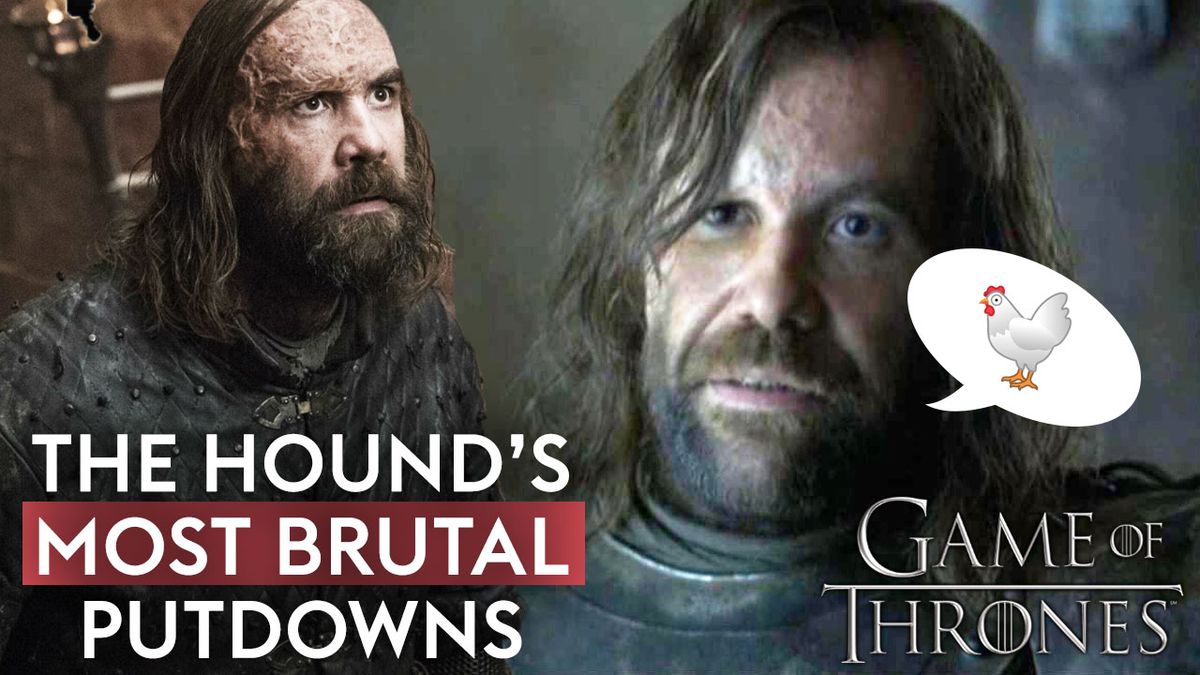 preview for The Hound's most brutal put-downs in Game of Thrones