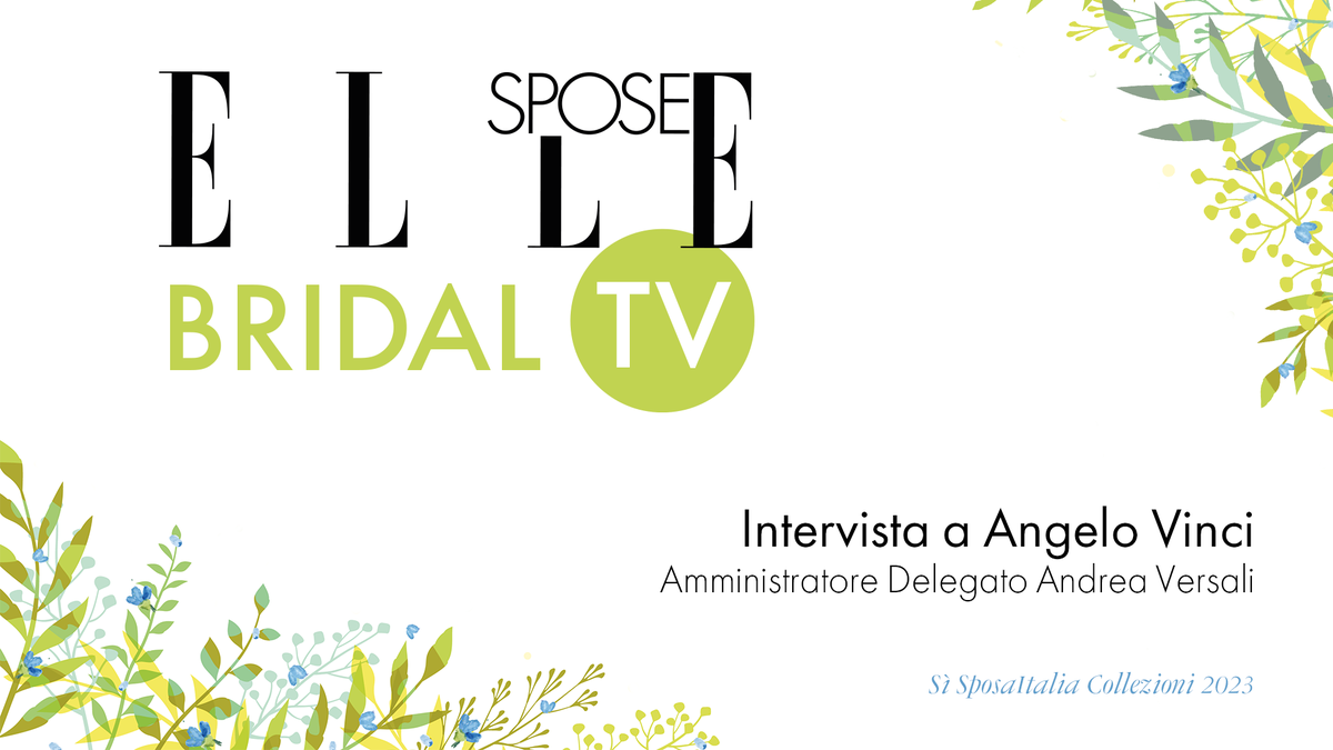 preview for Elle Spose Bridal TV 2023 - Intervista ad Angelo Vinci
