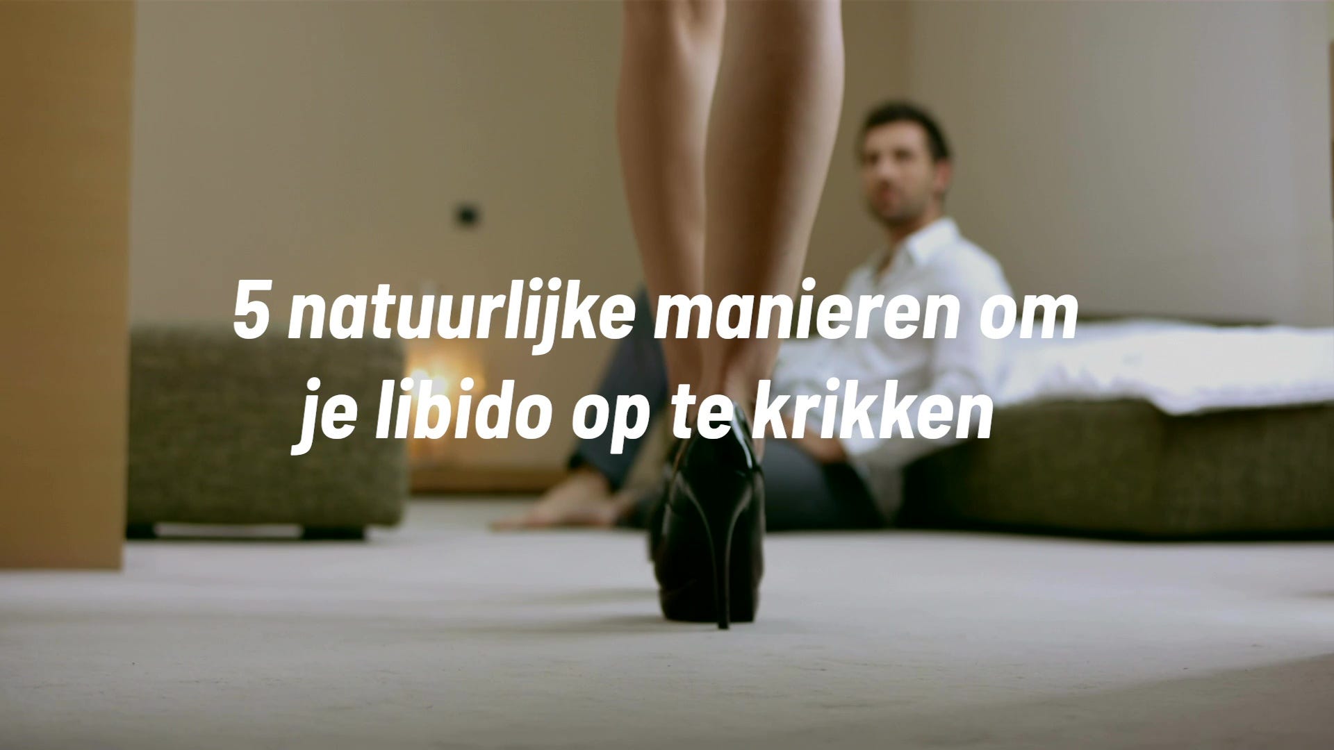 5 natuurlijke manieren om je libido op te krikken