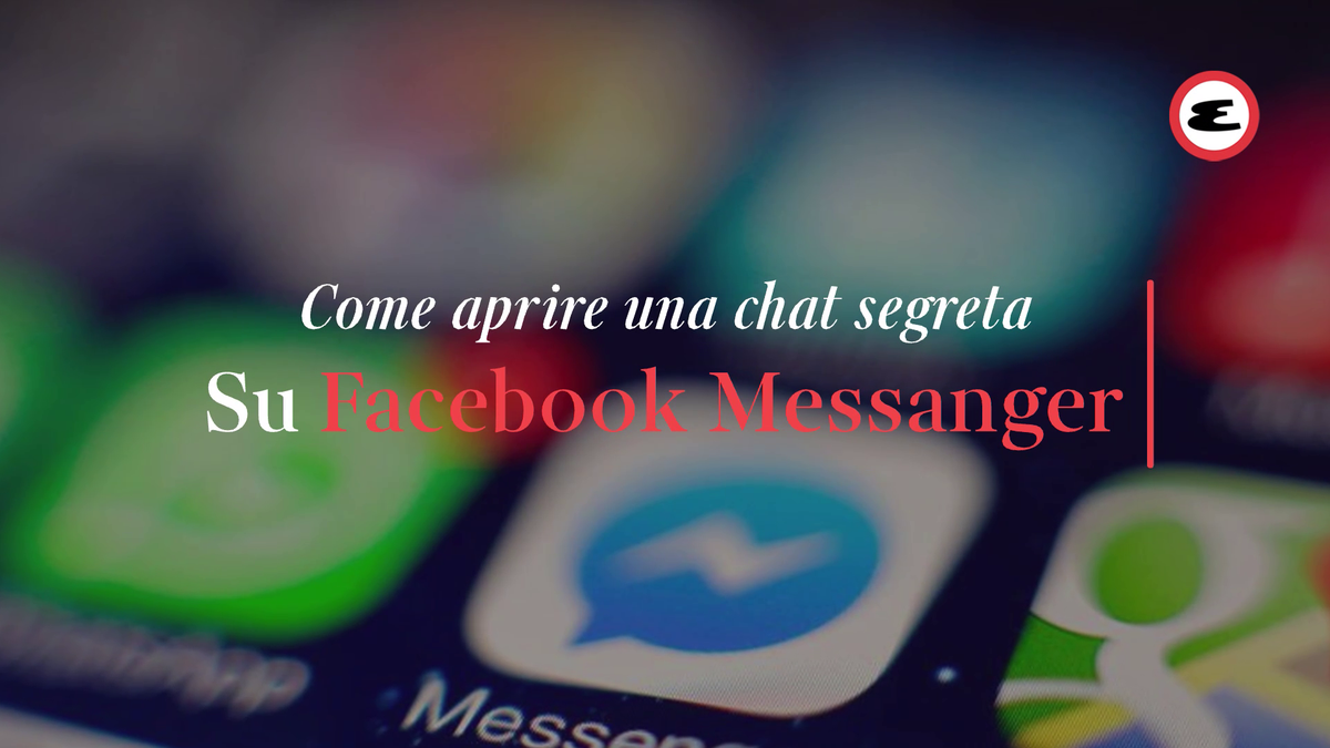 preview for Come aprire una chat segreta su Facebook Messanger