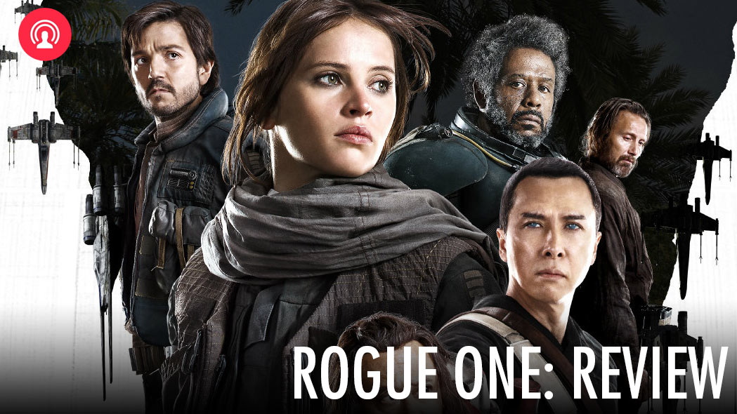 preview for Digital Spy's spoiler-free Rogue One: A Star Wars Story review