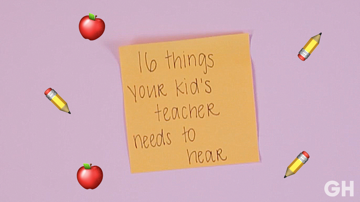 preview for 16 Things Your Kid's Teacher Needs to Hear