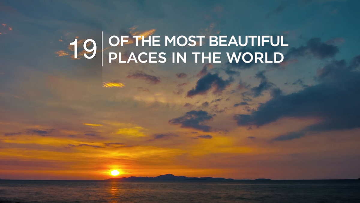 preview for The 19 Most Beautiful Places In The World
