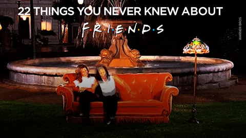 preview for 22 Things You Never Knew About Friends