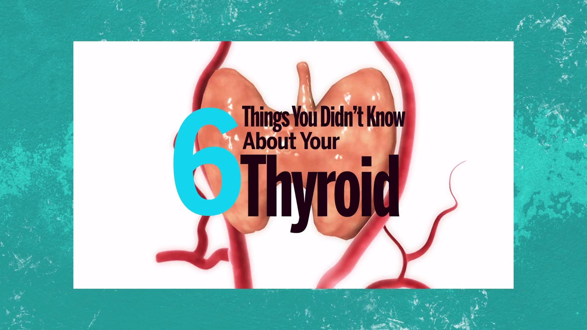 preview for 6 Things You Didn't Know About Your Thyroid