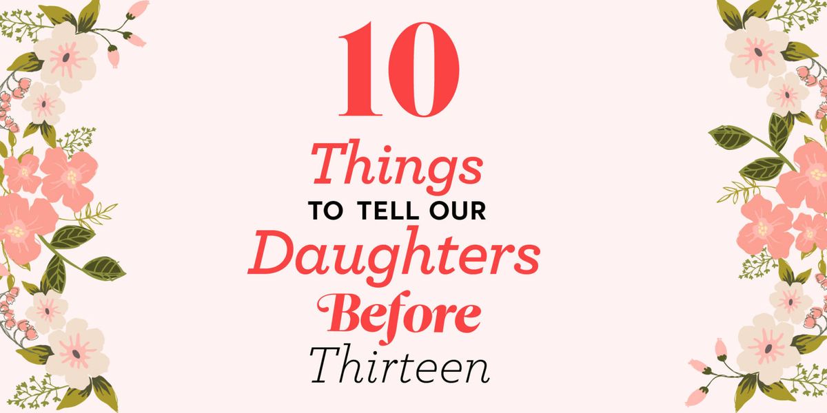 10-things-to-tell-your-daughter-sweet-things-to-say-to-your-daughter