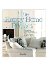 The Happy Home Project: A Practical Guide to Adding Style and Substance to Your Home The Happy Home Project
